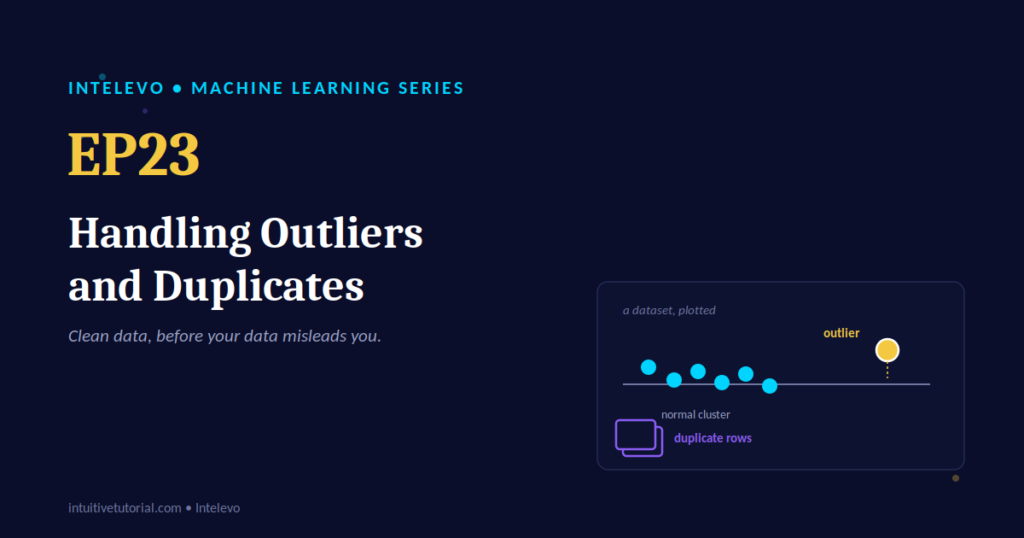 Handling outliers and duplicates
